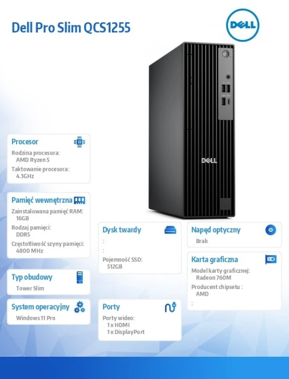Dell Komputer Dell Pro Slim QCS1255 W11Pro Ryzen 5 8600G/1x16GB/512GB/Integrated/WLAN + BT/Kb/TPM/3YPS