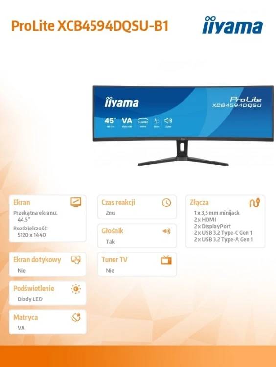 IIYAMA Monitor ProLite 44.5 cala XCB4594DQSU-B1 ,VA,DQHD,2xDP,2xHDMI,1500R,32:9,      450 cd/m2,  3000:1, USB HUB x4 (2x Type-A, 2x Type-C), 2 x 3W